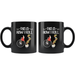 "This Is How I Roll"11 oz Black Ceramic Mug