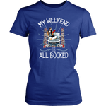 "My Weekend Is All Booked"Womens Fitted T-Shirt