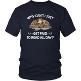 "Get Paid To Read All Day"District Unisex Shirt