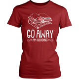 "Go Away I'm Reading"Womens Fitted T-Shirt