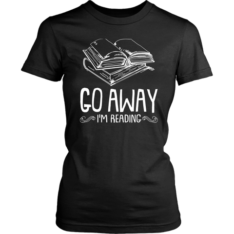 "Go Away I'm Reading"Womens Fitted T-Shirt