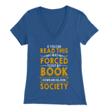 "Forced To Put My Book" Womens V-Neck Super Soft T-Shirt