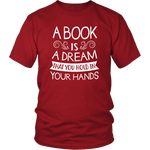 "A Book Is A Dream"District Unisex Shirt