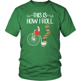 "This Is How I Roll"District Unisex Shirt