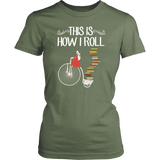 "This Is How I Roll"Womens Fitted T-Shirt