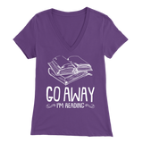 "Go Away I'm Reading" Womens V-Neck Super Soft T-Shirt