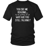 "You See Me Reading"District Unisex Shirt