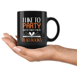 "I Like To Party"11 oz Black Ceramic Mug