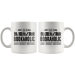 "I Am A Bookaholic"11 oz White Ceramic Mug