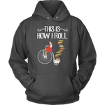 "This Is How I Roll"Cozy Unisex Hoodie