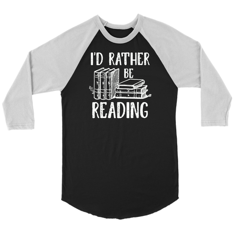 "I'd Rather Be Reading" Unisex Raglan Long Sleeve Shirt