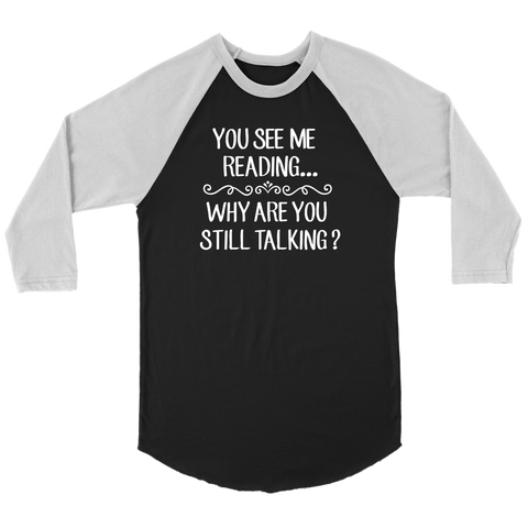 "You See Me Reading"Unisex Raglan Long Sleeve Shirt