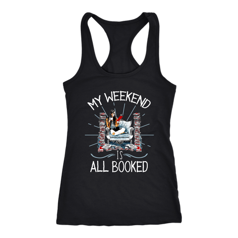 "My Weekend Is All Booked" Racerback Women's Tank Top