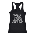 "You See Me Reading"Racerback Women's Tank Top