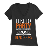 "I Like To Party" Womens V-Neck Super Soft T-Shirt