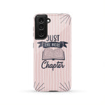 "Just One More Chapter"Tough Phone Case
