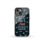 "Once You Learn To Read"Tough Phone Case