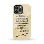 "HP Happiness can be found in the darkest of times"Tough Phone Case